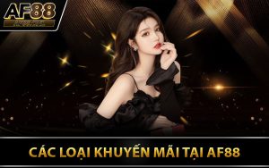 Các Loại Khuyến Mãi Tại AF88